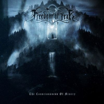 Freedom of Fear - The Consciousness of Misery
