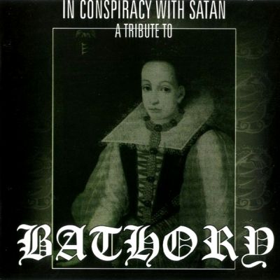 Various Artists - In Conspiracy With Satan - A Tribute To Bathory