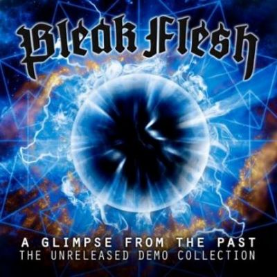 Bleak Flesh - A Glimpse from the Past: The Unreleased Demo Collection