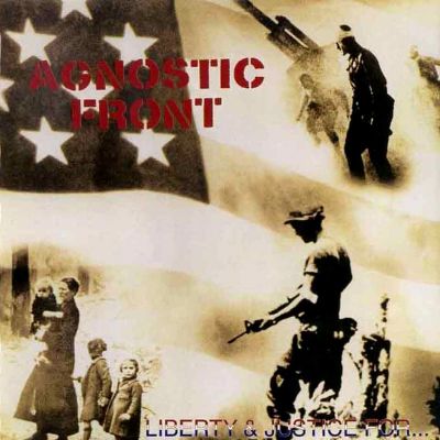 Agnostic Front - Liberty & Justice For | Metal Kingdom