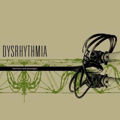 Dysrhythmia - Barriers and Passages