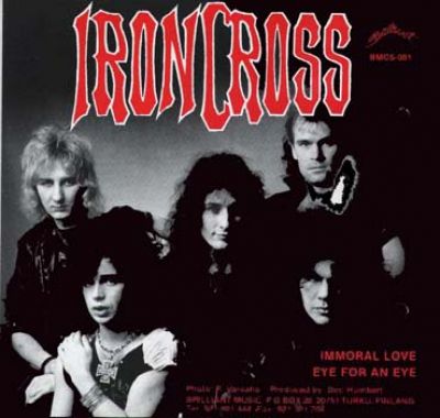 Ironcross - Immoral Love / Eye for an Eye