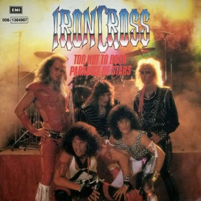Ironcross - Too Hot to Rock / Paradise of Stars