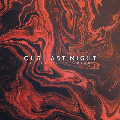 Our Last Night - Selective Hearing