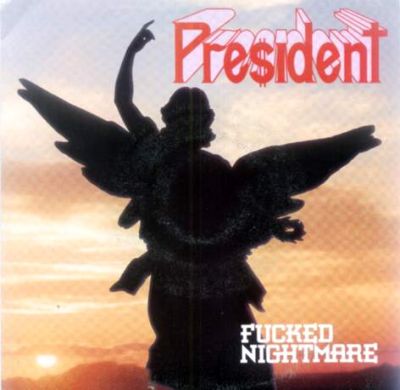 President - Fucked Nightmare