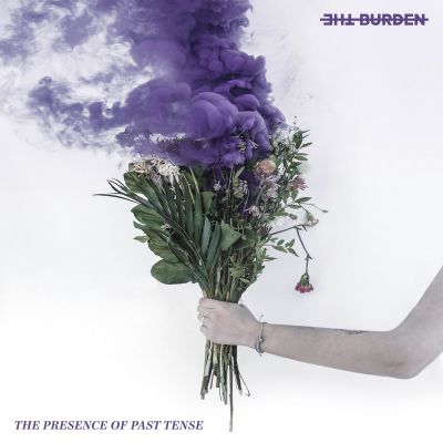 The Burden - The Presence of Past Tense