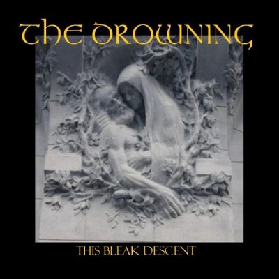 The Drowning - This Bleak Descent