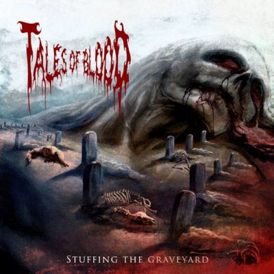 Tales of Blood - Stuffing the Graveyard