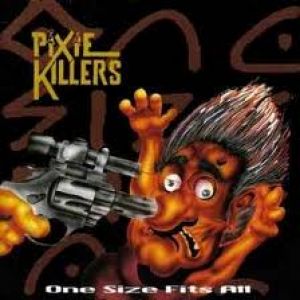 Pixie Killers - One Size Fits All