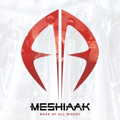 Meshiaak - Mask of All Misery