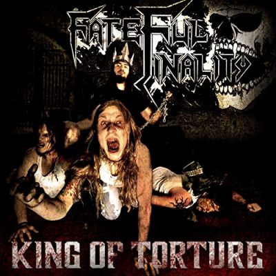 Fateful Finality - King of Torture