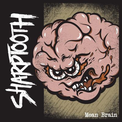 Sharptooth - Mean Brain