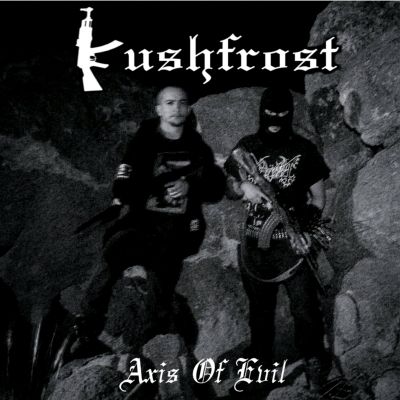 Kushfrost - Axis of Evil