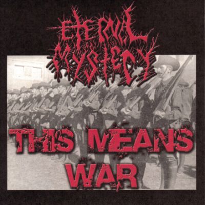 Eternal Mystery - This Means War