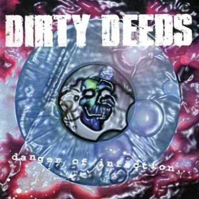 Dirty Deeds - Danger of Infection