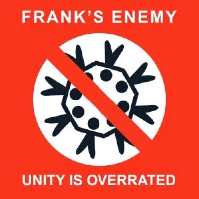 Frank's Enemy - Unity Is Overrated