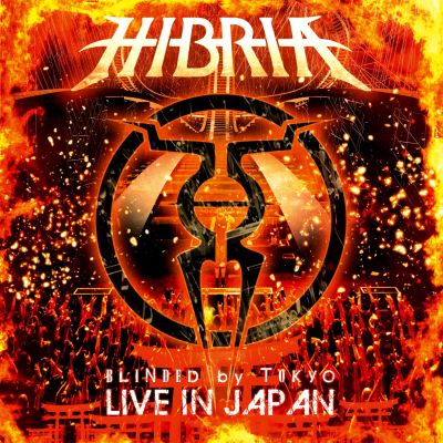 Hibria - Blinded by Tokyo - Live in Japan