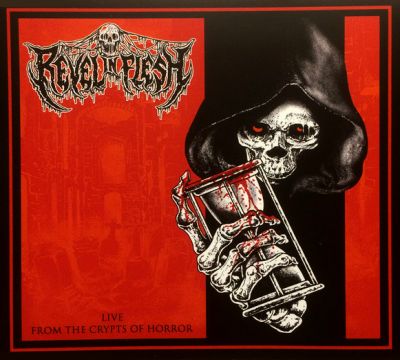 Revel in Flesh - Live from the Crypts of Horror