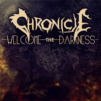 Chronicle - Welcome the Darkness