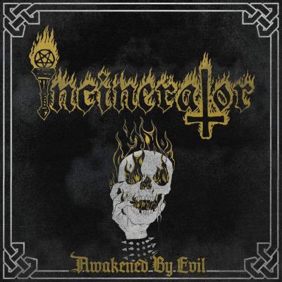 Incinerator - Awakened by Evil