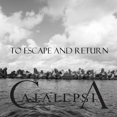 Catalepsia - To Escape and Return