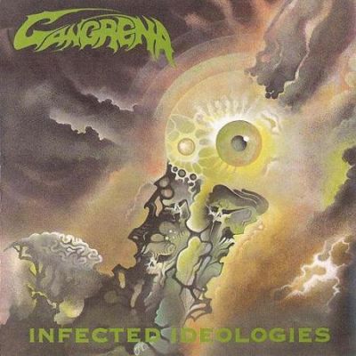 Gangrena - Infected Ideologies