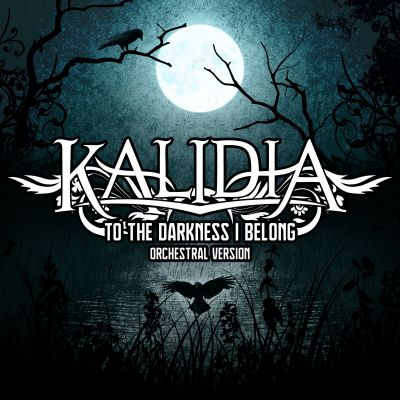 Kalidia - To the Darkness I Belong (Orchestral Version)