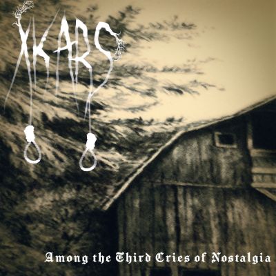 Xkars - Among the Third Cries of Nostalgia