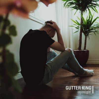 Gutter King - Beyond Grief