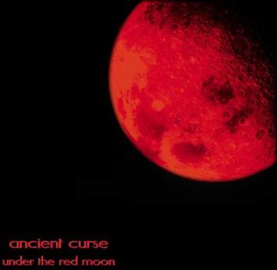 Ancient Curse - Under The Red Moon