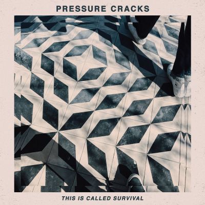 Pressure Cracks - This Is Called Survival