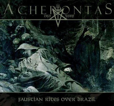 Acherontas - Faustian Rites over Brazil