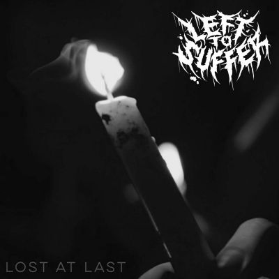 Left to Suffer - Lost at Last
