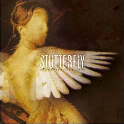 Stutterfly - And We Are Bled Of Color
