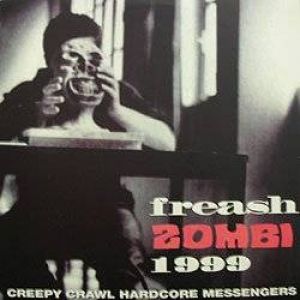 Creepy Crawl - Freash Zombi 1999