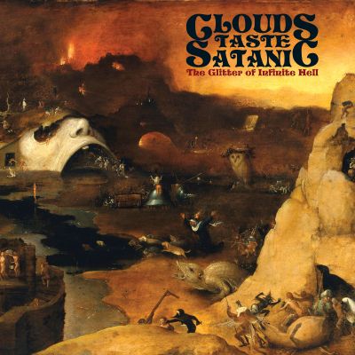 Clouds Taste Satanic - The Glitter of Infinite Hell