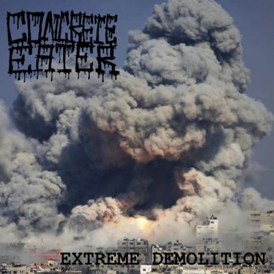 Concrete Eater - Extreme Demolition