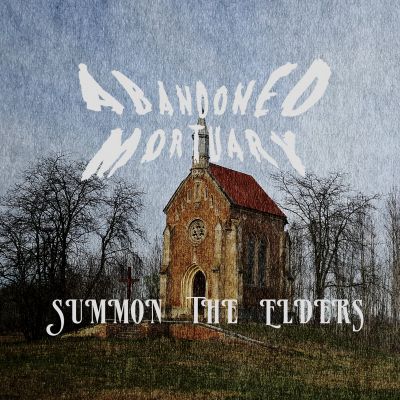 Abandoned Mortuary - Summon the Elders