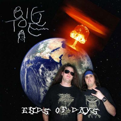 Big Toe - Ends Of Days