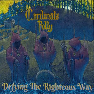 Cardinals Folly - Defying the Righteous Way