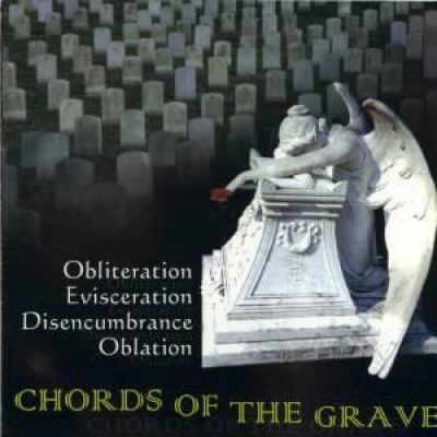 Disencumbrance / Oblation / Obliteration / Evisceration / Flesh Walker - Chords of the Grave