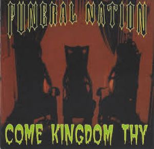 Funeral Nation - Come Kingdom Thy