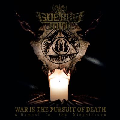 Guerra Total - War Is the Pursuit of Death: A Hymnal for the Misanthrope