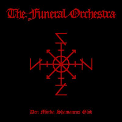 The Funeral Orchestra - Den mörka shamanens glöd