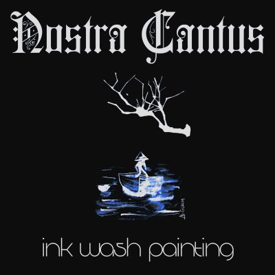 Nostra Cantus - Ink Wash Painting