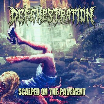 Defenestration - Scalped On The Pavement