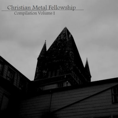 Various Artists - Christian Metal Fellowship: Compilation Volume 1