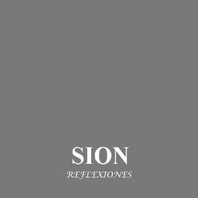 Sion - Reflexiones