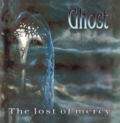 Ghost - The Lost Of Mercy