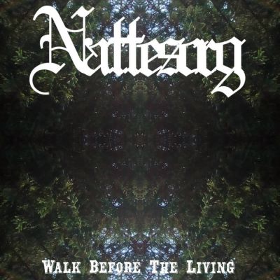 Nattesorg - Walk Before The Living